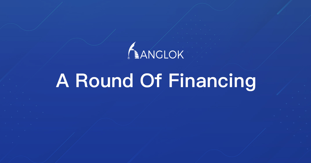 Hanglok Secures Over 200 Million Yuan in A Round Financing
